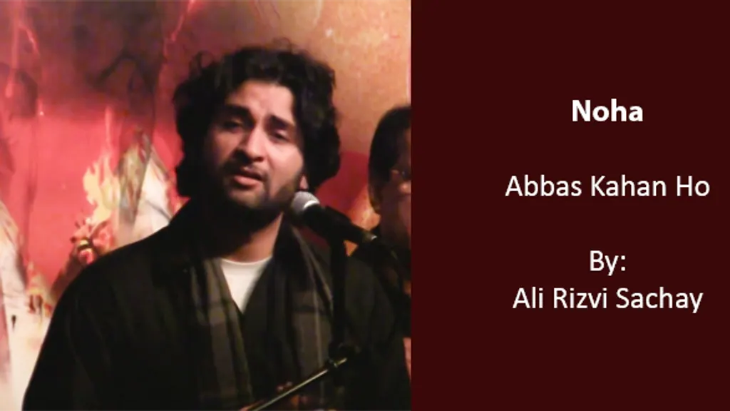 Abbas Kahan Ho – Ali Raza Rizvi