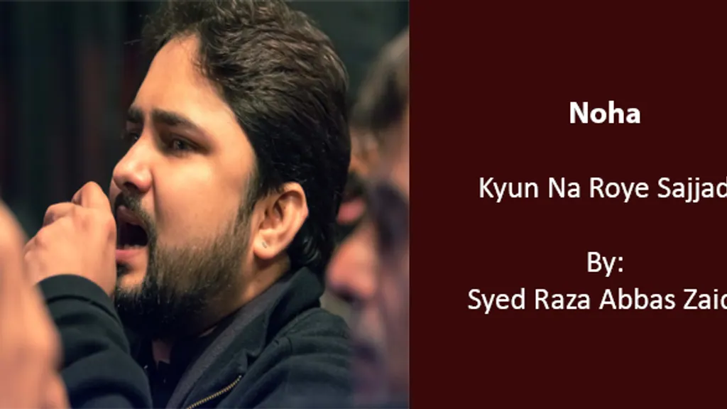 Kyun Na Roye Sajjad – Raza Abbas Zaidi 2010