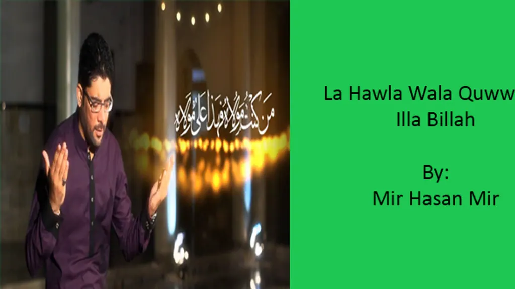 La Hawla Wala Quwwata illa Billah – Mir Hasan Mir